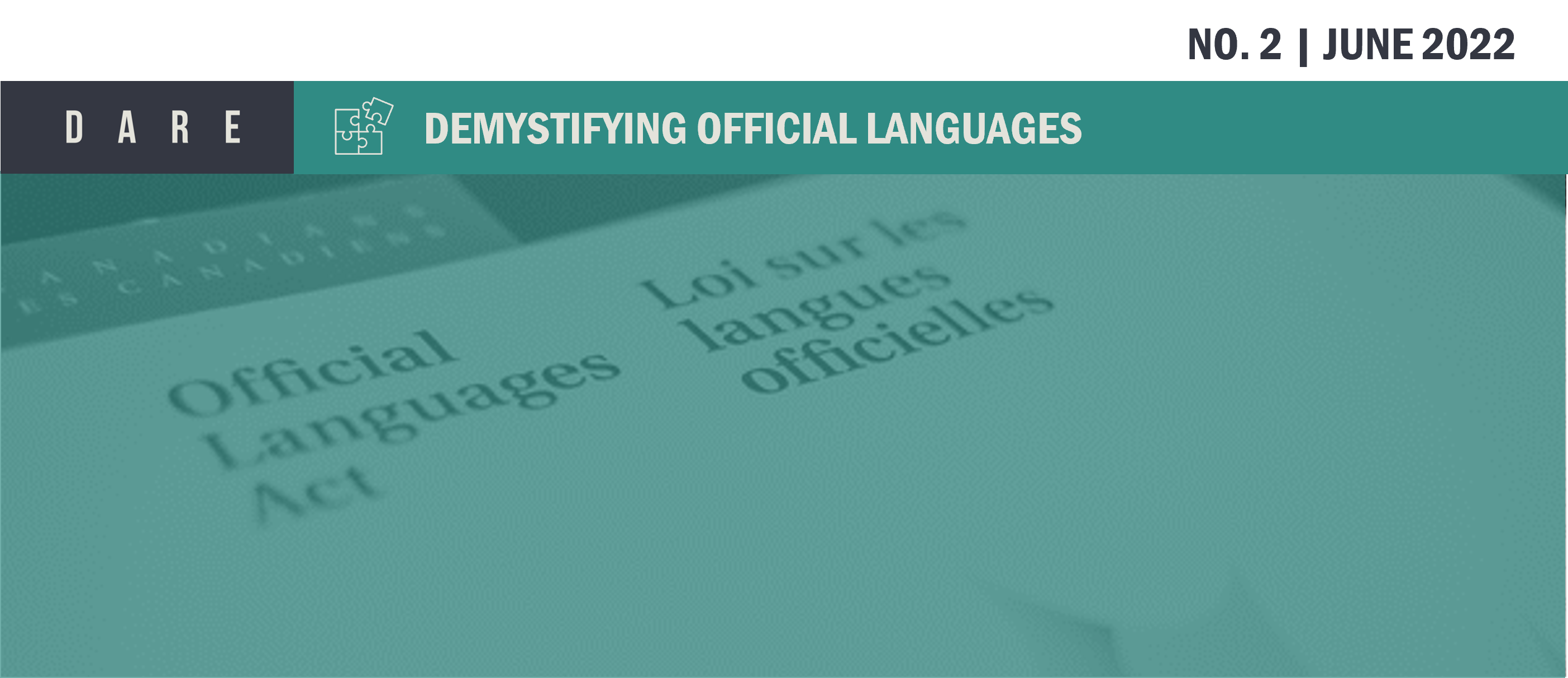 Alt=Image of the Official Languages Act. Demystifying Official Languages. Dare Newsletter, no 2, June 2022.