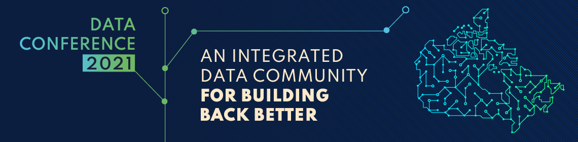 Data Conference 2021: An Integrated Data Community For Building Back Better