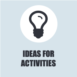 Ideas for activities
