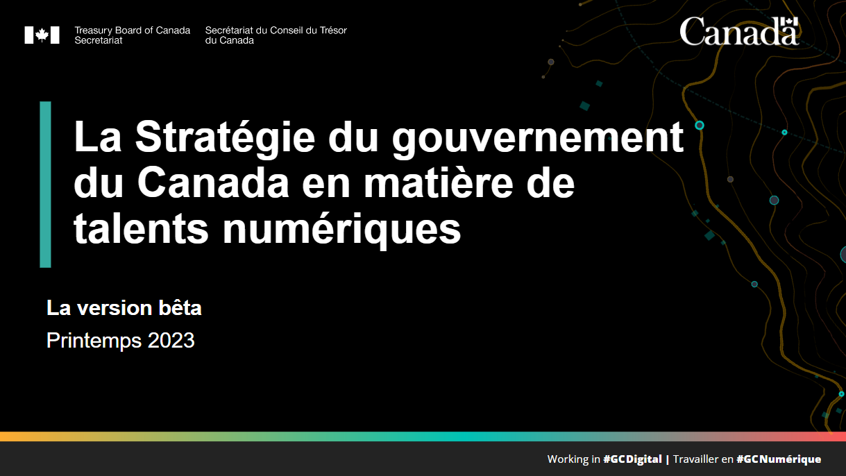 La Stratégie du gouvernement du Canada en matière de talents numériques titre de la diapositive, ouvre dans une nouvelle fenêtre