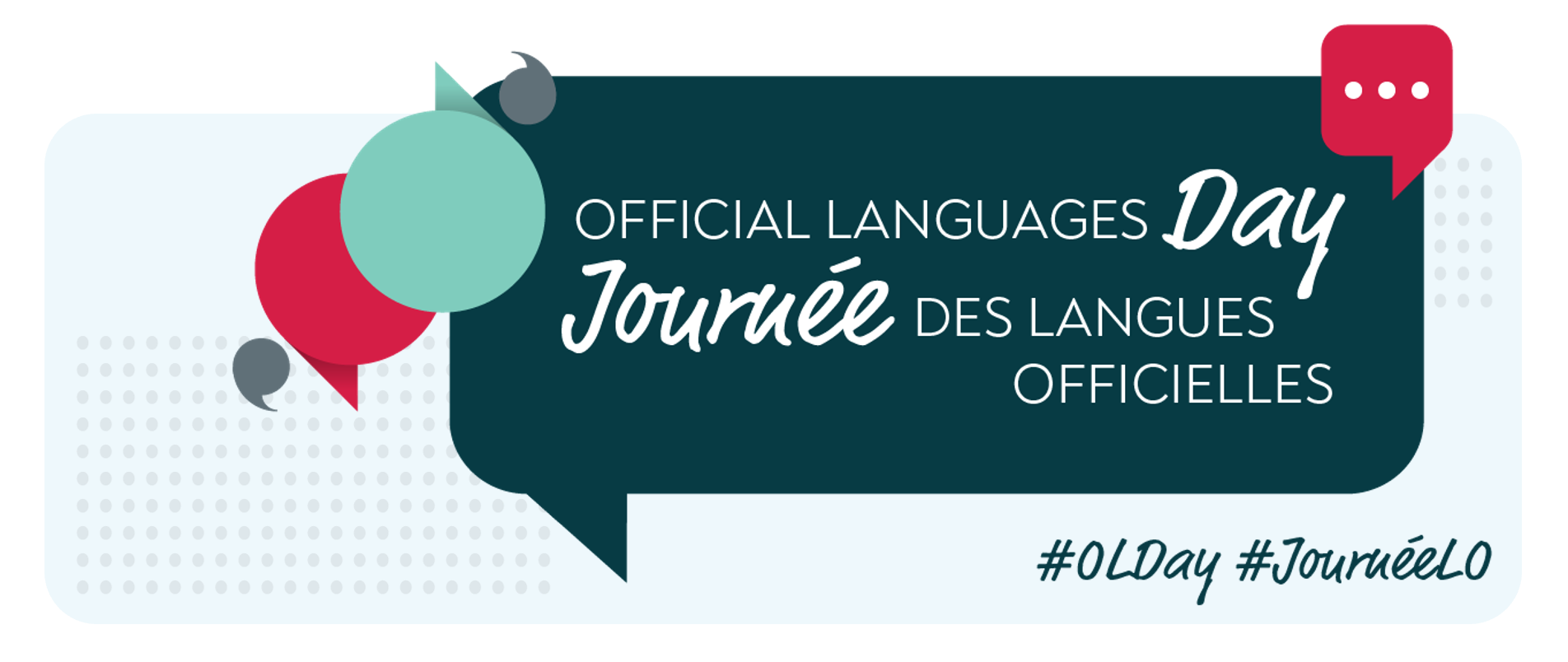Visual of Official Languages Day with colourful speech bubbles and the hashtags #OLDay #JournéeLO