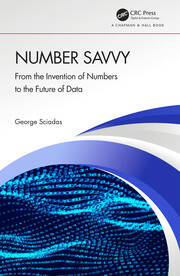 Number Savvy - From the Invention of Numbers to the Future of Data