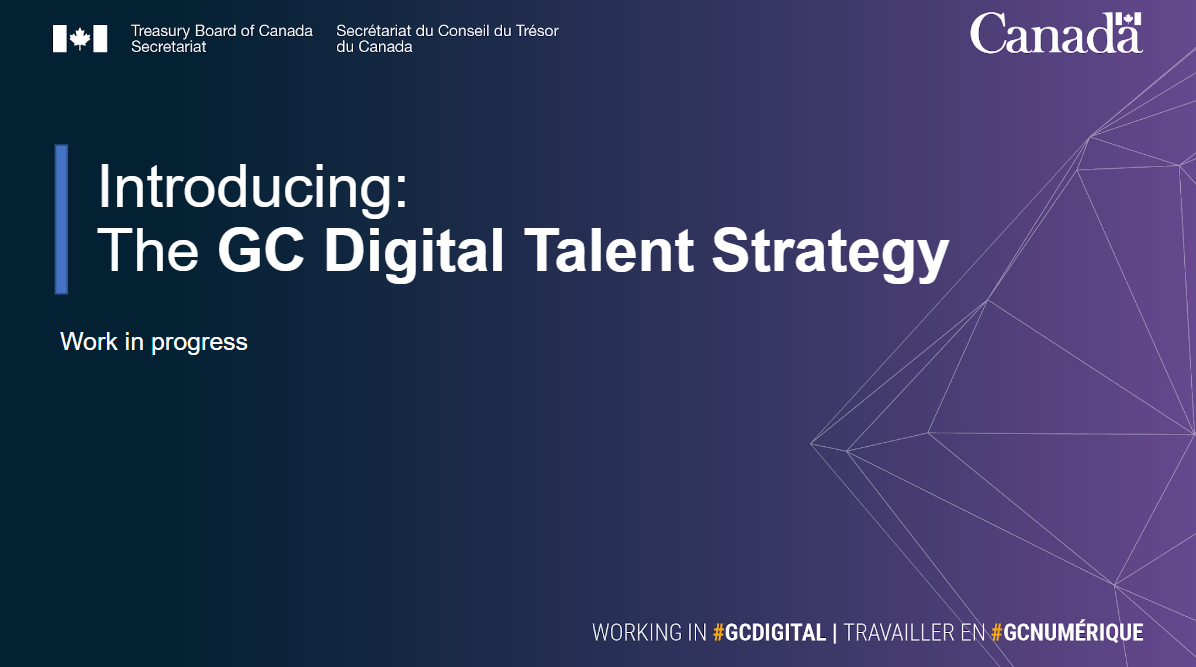 GC Digital Talent Strategy Title Slide. Text on the slide reads - Introducing: The GC Digital Talent Strategy - opens full powerpoint presentation in new window